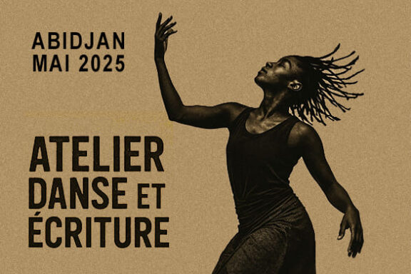 Atelier danse et ecriture - Abidjan Mai 2025